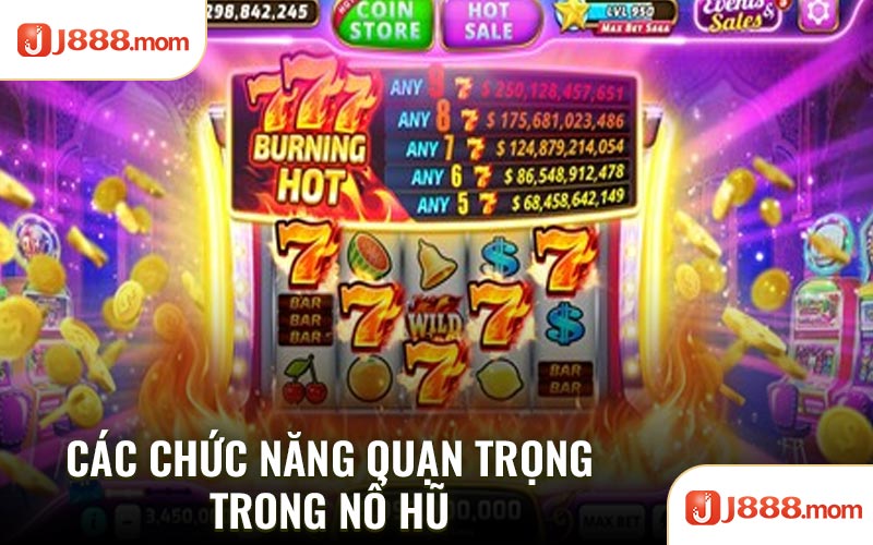 Các chức năng quan trọng trong nổ hũ