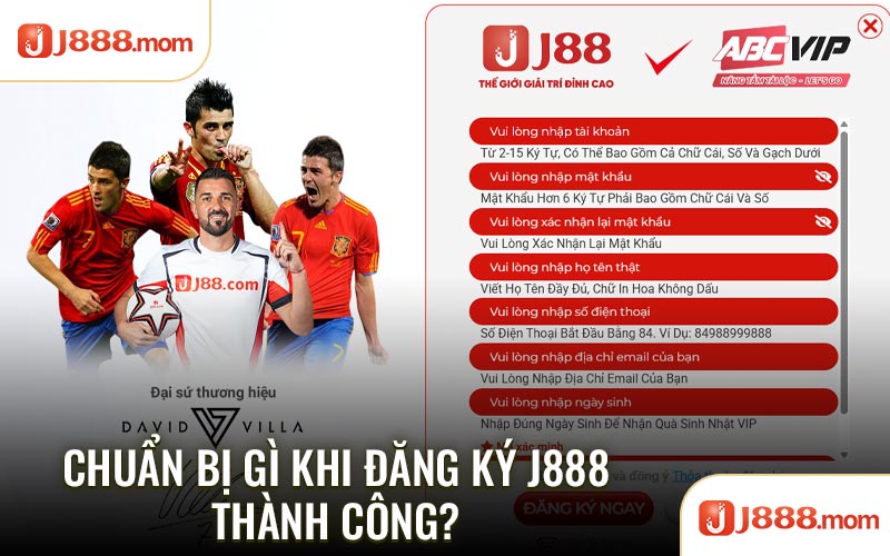 Chuẩn bị gì khi đăng ký J888 thành công