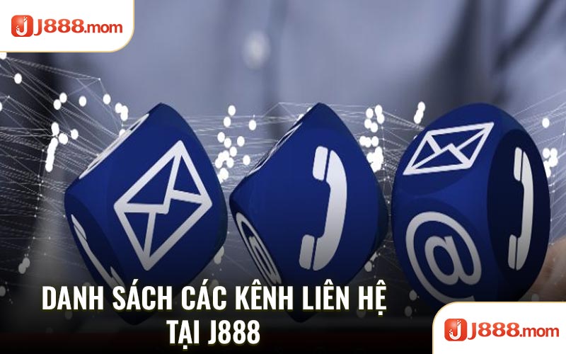 Danh sách các kênh liên hệ tại J888