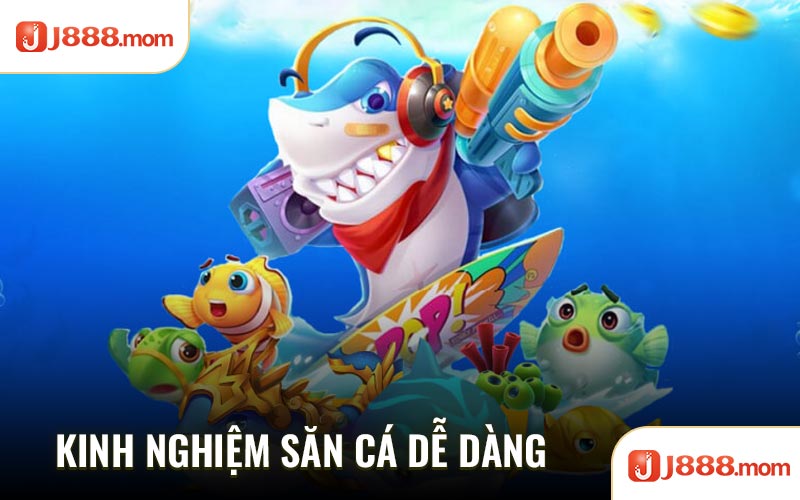 Kinh nghiệm săn cá dễ dàng