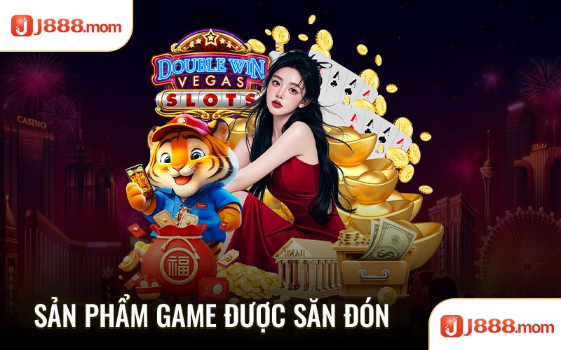 Sản phẩm game được săn đón