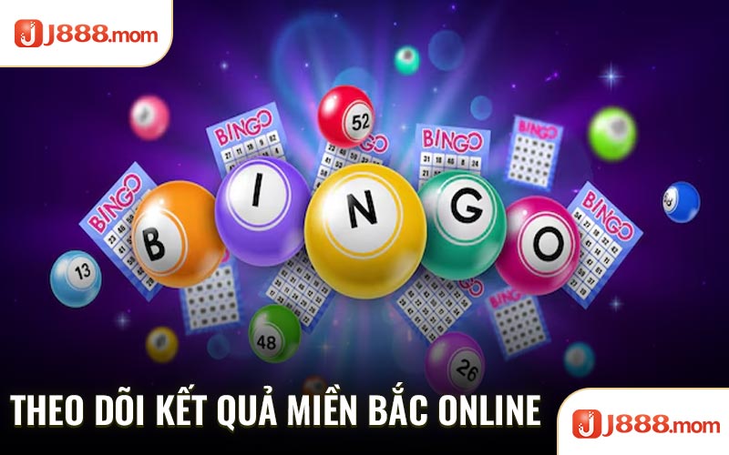 Theo dõi kết quả miền Bắc online